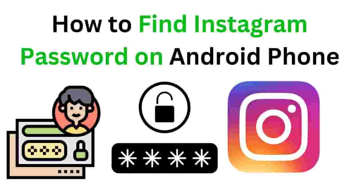 Cashstark Find Instagram Password on Android Phone